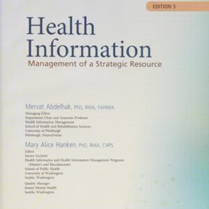 Manual solution For Health Information 5 by Mervat Abdelhak PhD RHIA FAHIMA, Mary Alice Hanken PhD CHPS RHIA