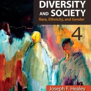 Test Bank For Diversity and Society: Race, Ethnicity, and Gender Fourthth by Joseph F. Healey