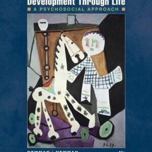 Manual solution For Development Through Life: A Psychosocial Approach 11 by Barbara M. Newman, Philip R. Newman