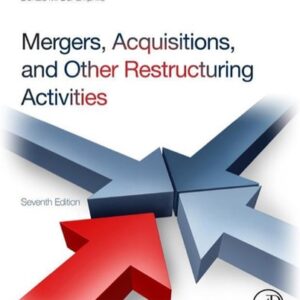 Test Bank For Mergers, Acquisitions, and Other Restructuring Activities: An Integrated Approach to Process, Tools, Cases, and Solutions 7th by Donald DePamphilis