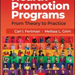 Manual solution For Health Promotion Programs: From Theory to Practice (Jossey-Bass Public Health) 3 by (SOPHE) Society for Public Health Education