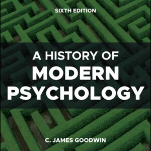 Manual solution For A History of Modern Psychology 6 by C. James Goodwin