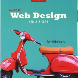 Manual solution For Basics of Web Design: HTML5 & CSS3 (3rd Edition) 3 by Terry Felke-Morris, Terry Morris