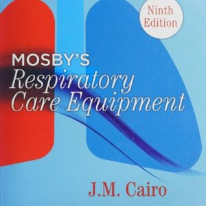 Test Bank For Mosby's Respiratory Care Equipment 9th by James M. Cairo PhD RRT FAARC