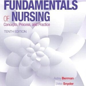 Manual solution For Kozier & Erb's Fundamentals of Nursing (Fundamentals of Nursing (Kozier)) 10 by Audrey Berman, Shirlee Snyder, Geralyn Frandsen
