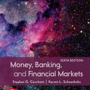 Test Bank For Money, Banking and Financial Markets 6th by Stephen Cecchetti, Kermit Schoenholtz