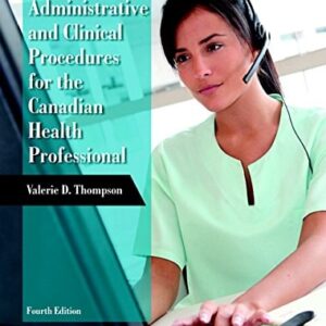 Manual solution For Administrative and Clinical Procedures for the Canadian Health Professional 4 by Valerie Thompson