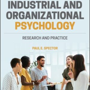 Test Bank For Industrial and Organizational Psychology: Research and Practice 8th by Paul E. Spector