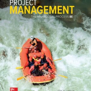 Manual solution For Project Management: The Managerial Process 8 by Erik Larson, Clifford Gray