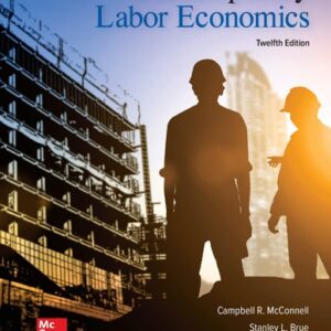 Test Bank For Contemporary Labor Economics 12th by Campbell McConnell, Stanley Brue, David Macpherson