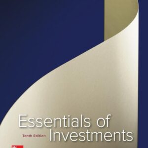 Manual solution For Essentials of Investments (The Mcgraw-hill/Irwin Series in Finance, Insurance, and Real Estate) 10 by Zvi Bodie, Alex Kane, Alan Marcus