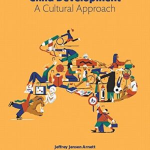 Manual solution For Child Development: A Cultural Approach (2nd Edition) 2 by Jeffrey Jensen Arnett, Ashley Maynard