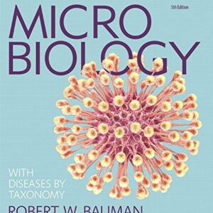 Test Bank For Microbiology with Diseases by Taxonomy (5th Edition) 5th by Robert W. Bauman Ph.D.