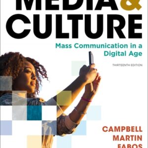 Manual solution For Media & Culture: An Introduction to Mass Communication 13 by Richard Campbell, Christopher Martin, Bettina Fabos