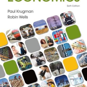 Manual solution For Economics 6 by Paul Krugman, Robin Wells
