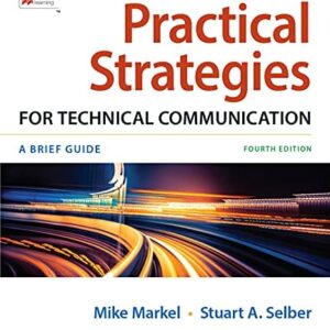 Manual solution For Practical Strategies for Technical Communication Fourth by Mike Markel, Stuart A. Selber