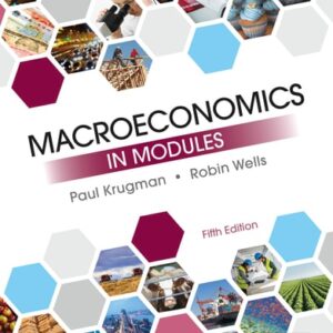 Manual solution For Macroeconomics in Modules Fifth by Paul Krugman, Robin Wells