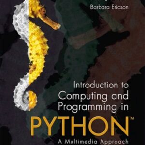 Manual solution For Introduction to Computing and Programming in Python 4 by Mercedes Guijarro-Crouch, Barbara Ericson