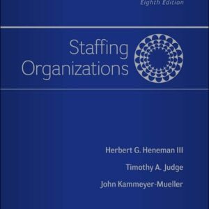 Test Bank For Staffing Organizations 8th by Herbert Heneman, Timothy Judge, John Kammeyer-Mueller