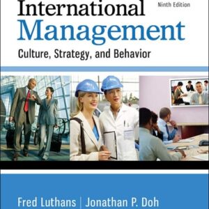 Manual solution For International Management: Culture, Strategy, and Behavior 9 by Fred Luthans, Jonathan Doh