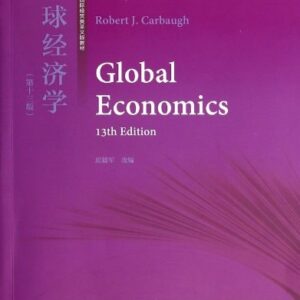 Manual solution For Global Economics 13th Edition(Chinese Edition) 13 by [ MEI ] KAI BO ( Robert J.Carbaugh )