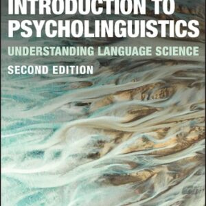 Manual solution For Introduction to Psycholinguistics: Understanding Language Science 2 by Matthew J. Traxler