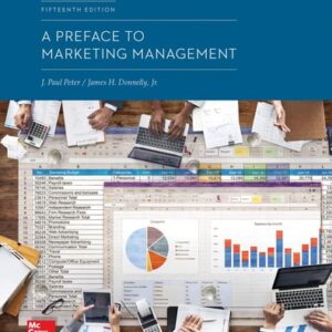 Manual solution For A PREFACE TO MARKETING MANAGEMENT 15 by J. Paul Peter, James Donnelly
