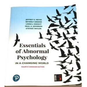 Manual solution For Essentials of Abnormal Psychology, Fourth Canadian Edition 4 by Jeffrey Nevid, Beverly Greene, Linda Knight, Paul Johnson, Steven Taylor