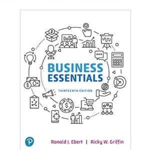 Test Bank For Business Essentials [RENTAL EDITION] 13th by Ronald J. Ebert, Ricky W. Griffin