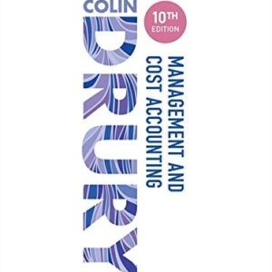 Manual solution For Management & Cost Accounting 10th edition by Colin Drury