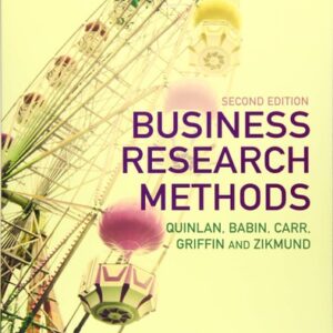 Manual solution For Business Research Methods 2nd edition by Barry Babin, Jon Carr, Mitch Griffin, William Zikmund, Christina Quinlan