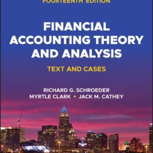 Manual solution For Financial Accounting Theory and Analysis: Text and Cases 14 by Richard G. Schroeder, Myrtle W. Clark, Jack M. Cathey