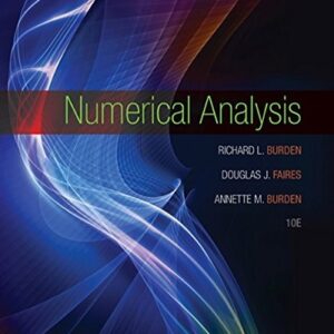 Test Bank For Numerical Analysis 10th by Richard L. Burden, J. Douglas Faires, Annette M. Burden