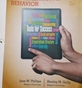 Test Bank For Organizational Behavior: Tools for Success 2th by Jean M. Phillips, Stanley M. Gully