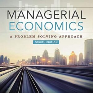 Test Bank For Managerial Economics 4th by Luke M. Froeb, Brian T. McCann, Michael R. Ward, Mike Shor