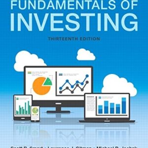 Manual solution For Fundamentals of Investing (Pearson Series in Finance) 13 by Scott Smart, Lawrence Gitman, Michael Joehnk