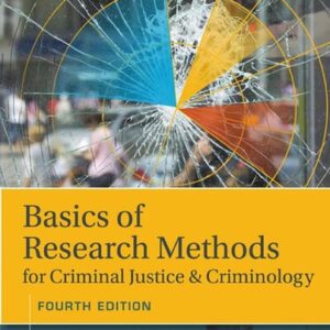 Manual solution For Basics of Research Methods for Criminal Justice and Criminology 4 by Michael G. Maxfield