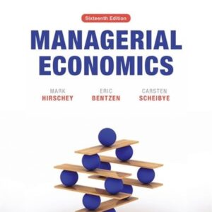 Manual solution For Managerial Economics 16 by Mark Hirschey, Eric Bentzen, Carsten Scheibye