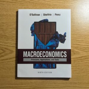 Test Bank For Macroeconomics: Principles, Applications, and Tools 9th by Arthur O'Sullivan, Steven Sheffrin, Stephen Perez