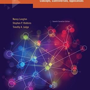 Test Bank For Organizational Behaviour: Concepts, Controversies, Applications, Seventh Canadian Edition Plus NEW MyManagementLab with Pearson eText -- Access Card Package (7th Edition) th by Nancy Langton, Stephen P. Robbins, Timothy A. Judge