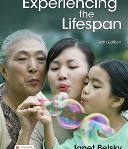 Manual solution For Experiencing the Lifespan Sixth by Janet Belsky