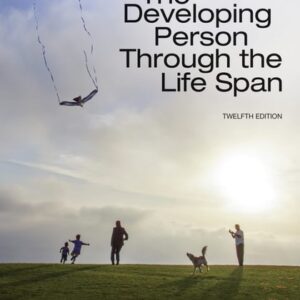 Manual solution For The Developing Person Through the Life Span 12 by Kathleen Stassen Berger