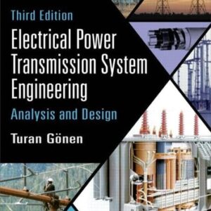 Test Bank For Electrical Power Transmission System Engineering: Analysis and Design, Third Edition 3th by Turan Gonen