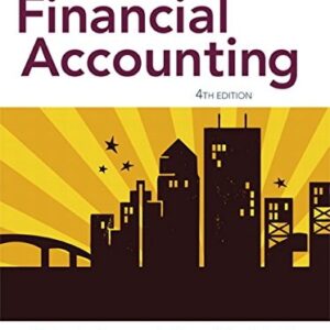 Test Bank For Financial Accounting (4th Edition) 4th by Robert Kemp, Jeffrey Waybright