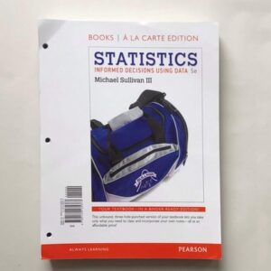 Test Bank For Statistics: Informed Decisions Using Data 5th by Michael Sullivan III