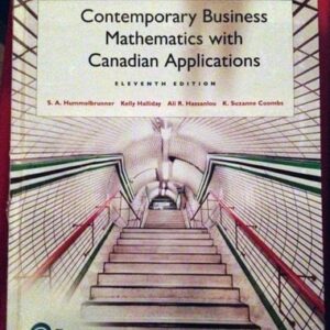 Manual solution For Contemporary Business Mathematics with Canadian Applications 11 by S. Hummelbrunner, Kelly Halliday, Ali Hassanlou, K. Suzanne Coombs