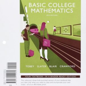 Manual solution For Basic College Mathematics, Books a la Carte Edition 8 by John Tobey Jr., Jeffrey Slater, Jamie Blair, Jennifer Crawford