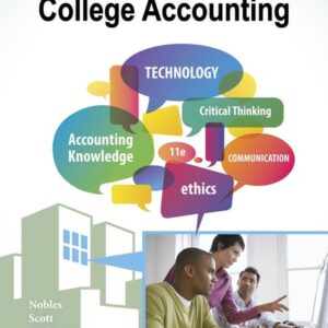 Manual solution For College Accounting By Nobles, Tracie L./ Scott, Cathy/ McQuaig, Douglas/ Bille, Patricia 11 by tracie-l-nobles