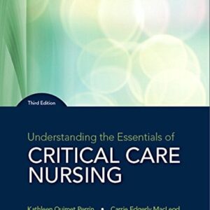 Test Bank For Understanding the Essentials of Critical Care Nursing 3th by Kathleen Perrin, Carrie MacLeod