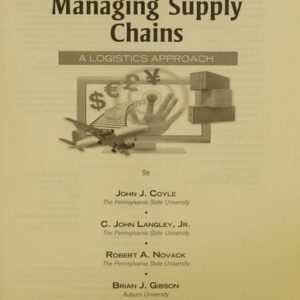Manual solution For Managing Supply Chains: A Logistics Approach. International Edition by John Coyle,C. John Langley